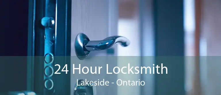 24 Hour Locksmith Lakeside - Ontario