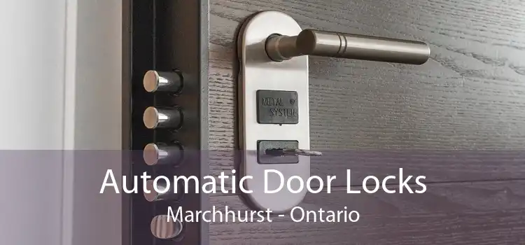 Automatic Door Locks Marchhurst - Ontario