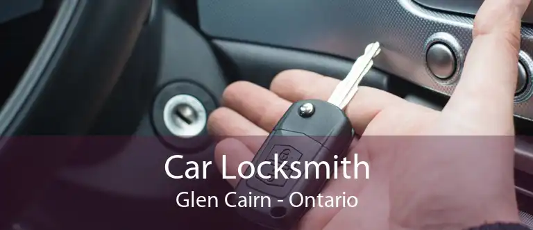 Car Locksmith Glen Cairn - Ontario