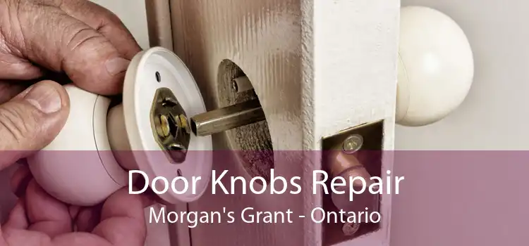 Door Knobs Repair Morgan's Grant - Ontario